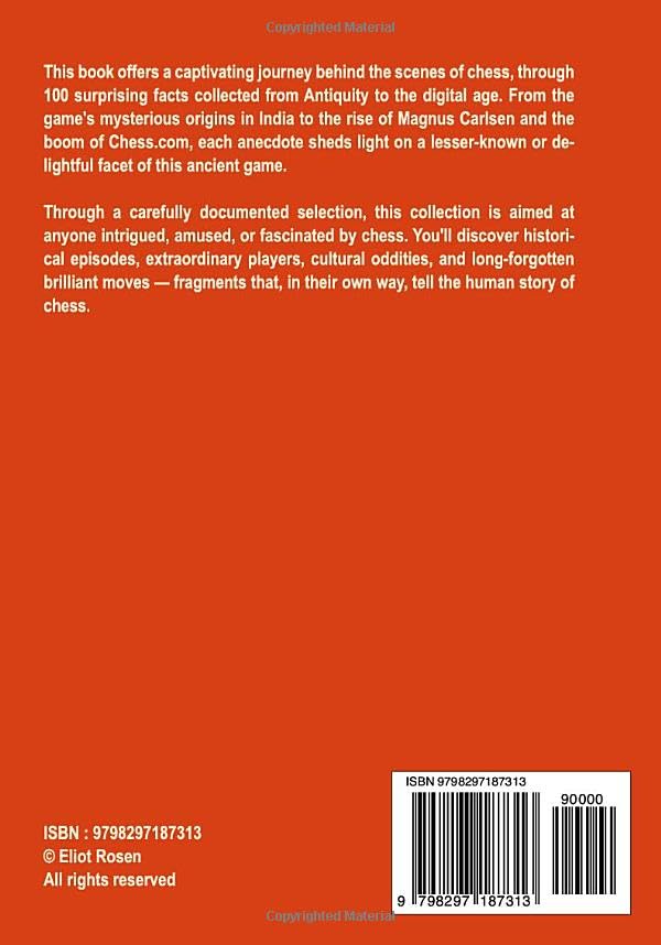 100 Incredible Facts about Chess: A Collection of Anecdotes, Unusual Facts, and Memorable Stories from the World of Chess | The Perfect Gift for a Passionate Chess Player
