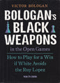 Bologan's Black Weapons in the Open Games: How to Play for a Win if White Avoids the Ruy Lopez